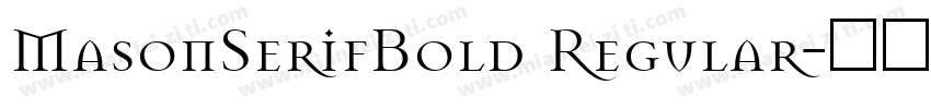 MasonSerifBold Regular字体转换